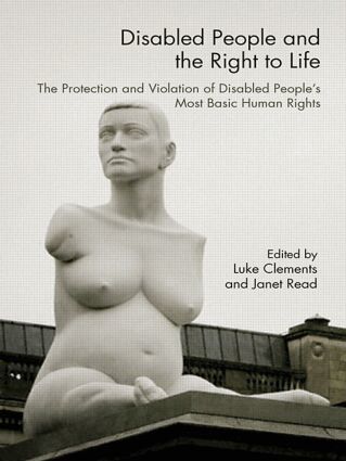 Luke Clements, Janet Read - Disabled People and the Right to Life, Häftad