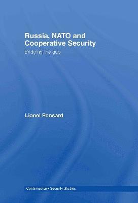 Russia, NATO and Cooperative Security 1