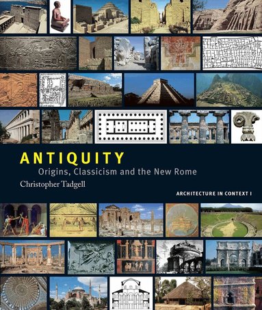 Christopher Tadgell - Antiquity, Inbunden
