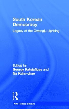 Georgy Katsiaficas, Na Kahn-chae, USA) Katsiaficas, Georgy (Wentworth Institute of Technology, Boston, South Korea) Kahn-chae, Na (Chonnam National University, Na Kahn-Chae - South Korean Democracy, Inbunden