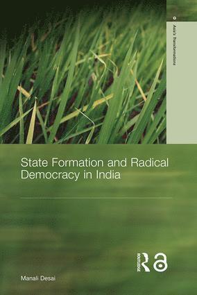Manali Desai, UK) Desai, Manali (University of Reading - State Formation and Radical Democracy in India, Inbunden