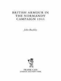 bokomslag British Armour in the Normandy Campaign