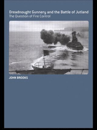 bokomslag Dreadnought Gunnery and the Battle of Jutland