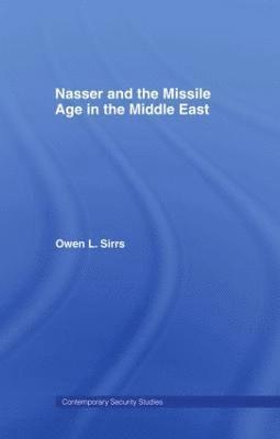 Nasser and the Missile Age in the Middle East 1