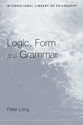 Logic, Form and Grammar 1