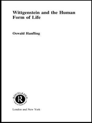 Oswald Hanfling - Wittgenstein and the Human Form of Life, Häftad