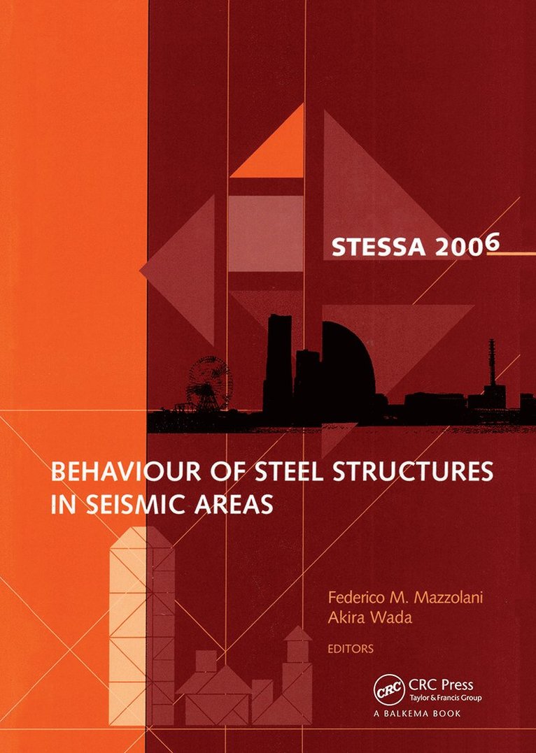 Federico Mazzolani, Akira Wada, Italy) Mazzolani, Federico (Department of Structural Engineering, University of Naples 'Federico II' - Behaviour of Steel Structures in Seismic Areas, Inbunden