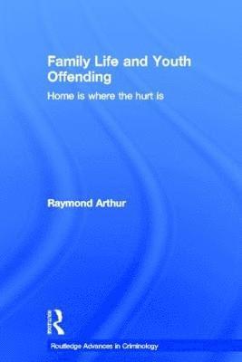 Family Life and Youth Offending 1