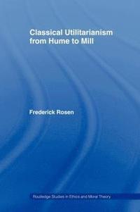 bokomslag Classical Utilitarianism from Hume to Mill