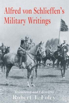 Robert Foley - Alfred Von Schlieffen's Military Writings, Häftad