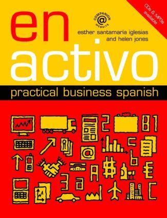 Esther Santamaria Iglesias, Helen Jones - En Activo: Practical Business Spanish, Häftad