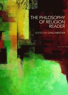 bokomslag The Philosophy of Religion Reader