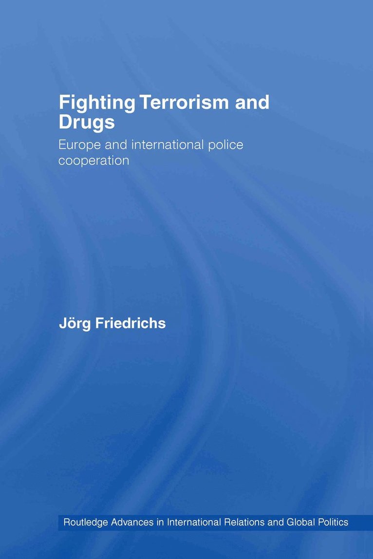 Fighting Terrorism and Drugs