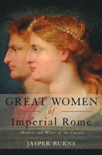 bokomslag Great Women of Imperial Rome
