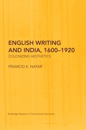 English Writing and India, 1600-1920 1