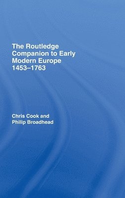 The Routledge Companion to Early Modern Europe, 1453-1763 1