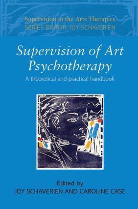 Joy Schaverien, Caroline Case - Supervision of Art Psychotherapy, Häftad