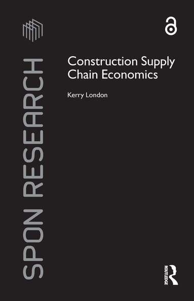 Kerry London - Construction Supply Chain Economics, Inbunden