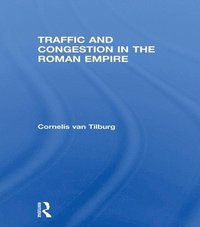 bokomslag Traffic and Congestion in the Roman Empire