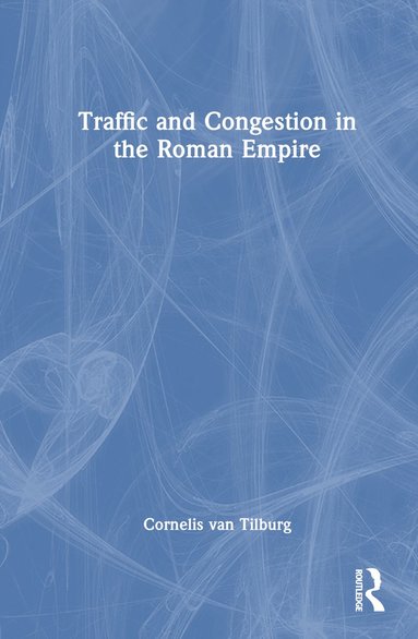 bokomslag Traffic and Congestion in the Roman Empire