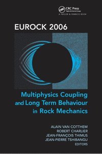 bokomslag Eurock 2006: Multiphysics Coupling and Long Term Behaviour in Rock Mechanics