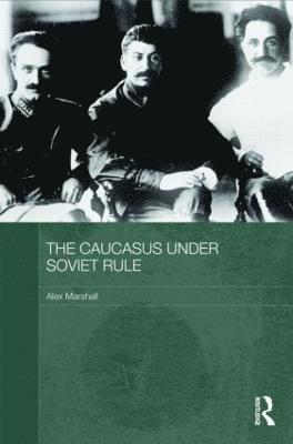 bokomslag The Caucasus Under Soviet Rule