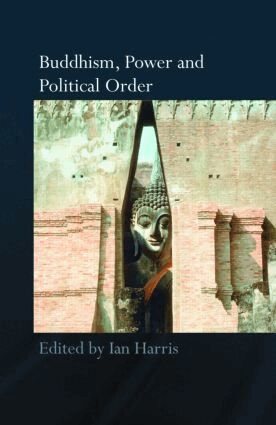 Ian Harris - Buddhism, Power and Political Order, Inbunden