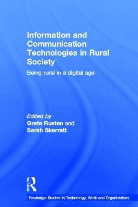 Grete Rusten, Sarah Skerratt - Information and Communication Technologies in Rural Society, Inbunden