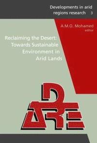 bokomslag Reclaiming the Desert: Towards a Sustainable Environment in Arid Lands