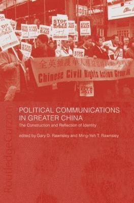 Political Communications in Greater China 1