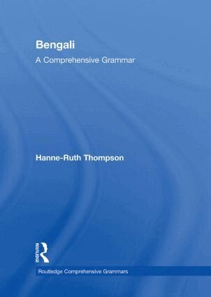 Hanne-Ruth Thompson - Bengali: A Comprehensive Grammar, Inbunden