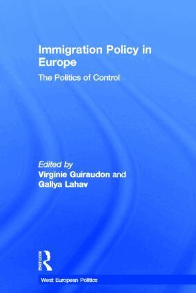 Virginie Guiraudon, Gallya Lahav - Immigration Policy in Europe, Inbunden