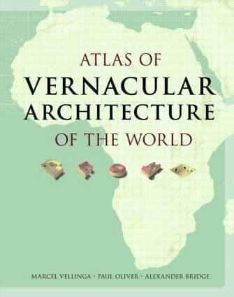 Marcel Vellinga, Paul Oliver, Alexander Bridge - Atlas of Vernacular Architecture of the World, Inbunden