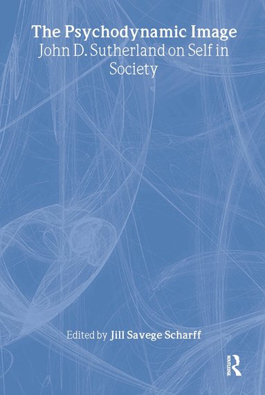 Jill Savege Scharff - Psychodynamic Image, Inbunden