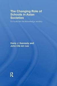 bokomslag The Changing Role of Schools in Asian Societies