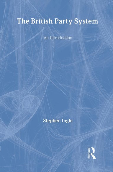 Stephen Ingle - British Party System, Inbunden