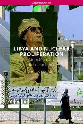 Wyn Q. Bowen - Libya and Nuclear Proliferation, Häftad
