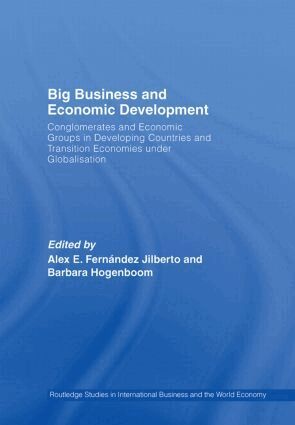 Barbara Hogenboom, Alex E. Fernández Jilberto - Big Business and Economic Development, Inbunden