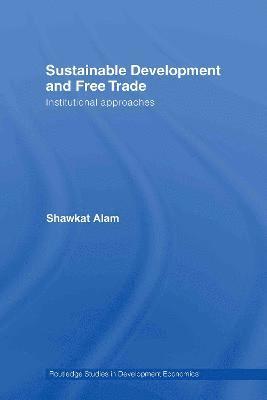 Sustainable Development and Free Trade 1
