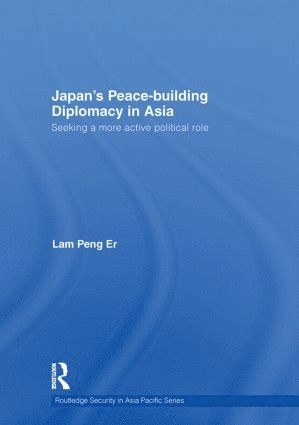 bokomslag Japan's Peace-Building Diplomacy in Asia