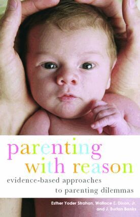 Esther Yoder Strahan, Wallace E. Dixon, Jr., J. Burton Banks - Parenting with Reason, Häftad
