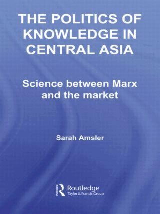 Sarah Amsler - Politics of Knowledge in Central Asia, Inbunden