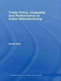 bokomslag Trade Policy, Inequality and Performance in Indian Manufacturing