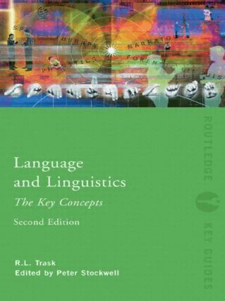 R.L. Trask, Peter Stockwell - Language and Linguistics: The Key Concepts, Häftad
