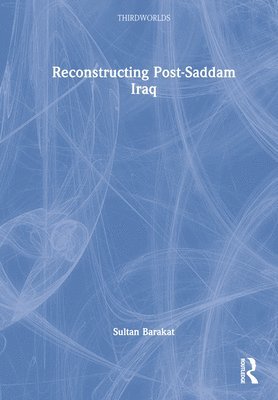 Reconstructing Post-Saddam Iraq 1