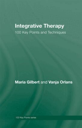 Maria Gilbert, Vanja Orlans - Integrative Therapy, Inbunden