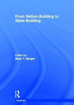 From Nation-Building to State-Building 1