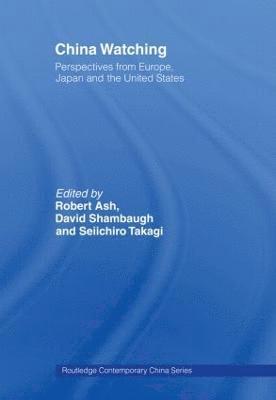 Robert Ash, David Shambaugh, Seiichiro Takagi, UK) Ash, Robert (School of Oriental and African Studies, University of London, USA) Shambaugh, David (George Washington University, Japan) Takagi, Seiichiro (Aoyama Gakuin University - China Watching, Inbunden