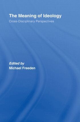 Michael Freeden - Meaning of Ideology, Inbunden