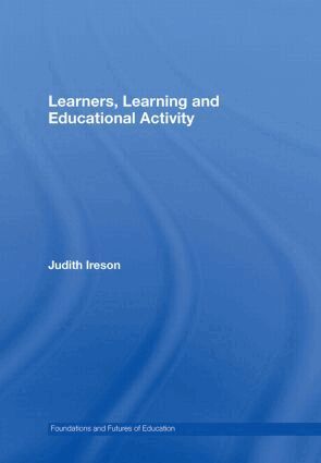 Judith Ireson - Learners, Learning and Educational Activity, Inbunden